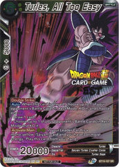 Turles, All Too Easy (Card Game Fest 2022) (BT15-107) [Tournament Promotion Cards] | Tables and Towers