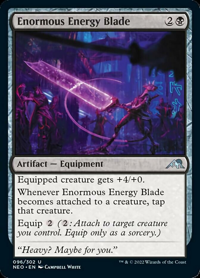 Enormous Energy Blade [Kamigawa: Neon Dynasty] | Tables and Towers