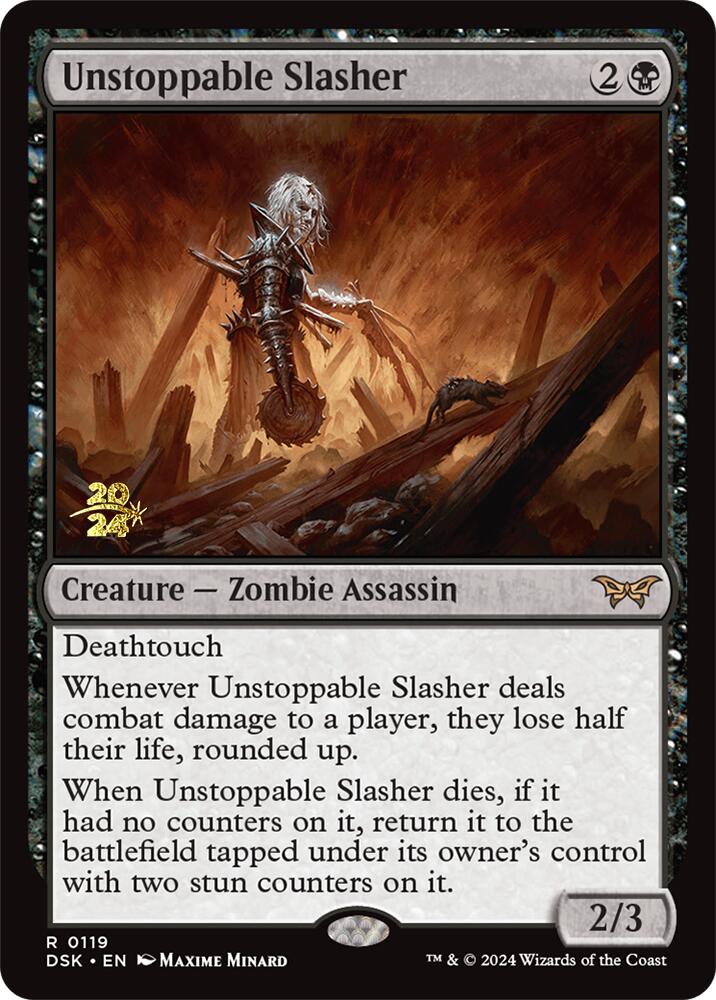 Unstoppable Slasher (0119) [Duskmourn: House of Horror Prerelease Promos] | Tables and Towers