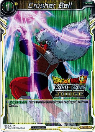 Crusher Ball (BT1-110) [Judge Promotion Cards] | Tables and Towers