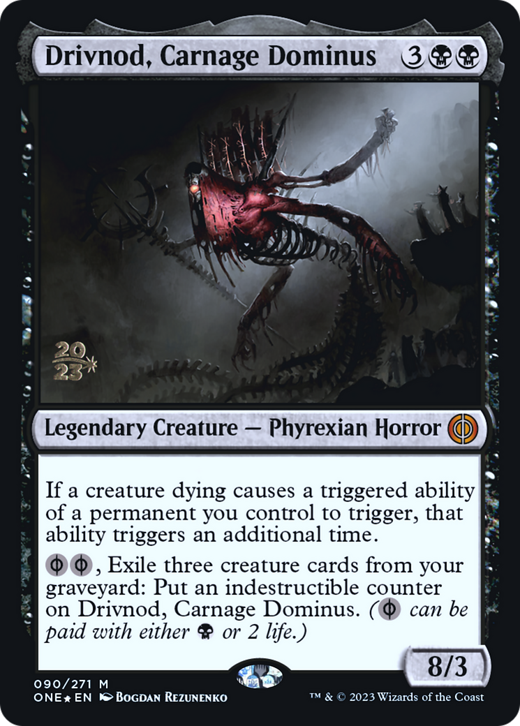 Drivnod, Carnage Dominus [Phyrexia: All Will Be One Prerelease Promos] | Tables and Towers