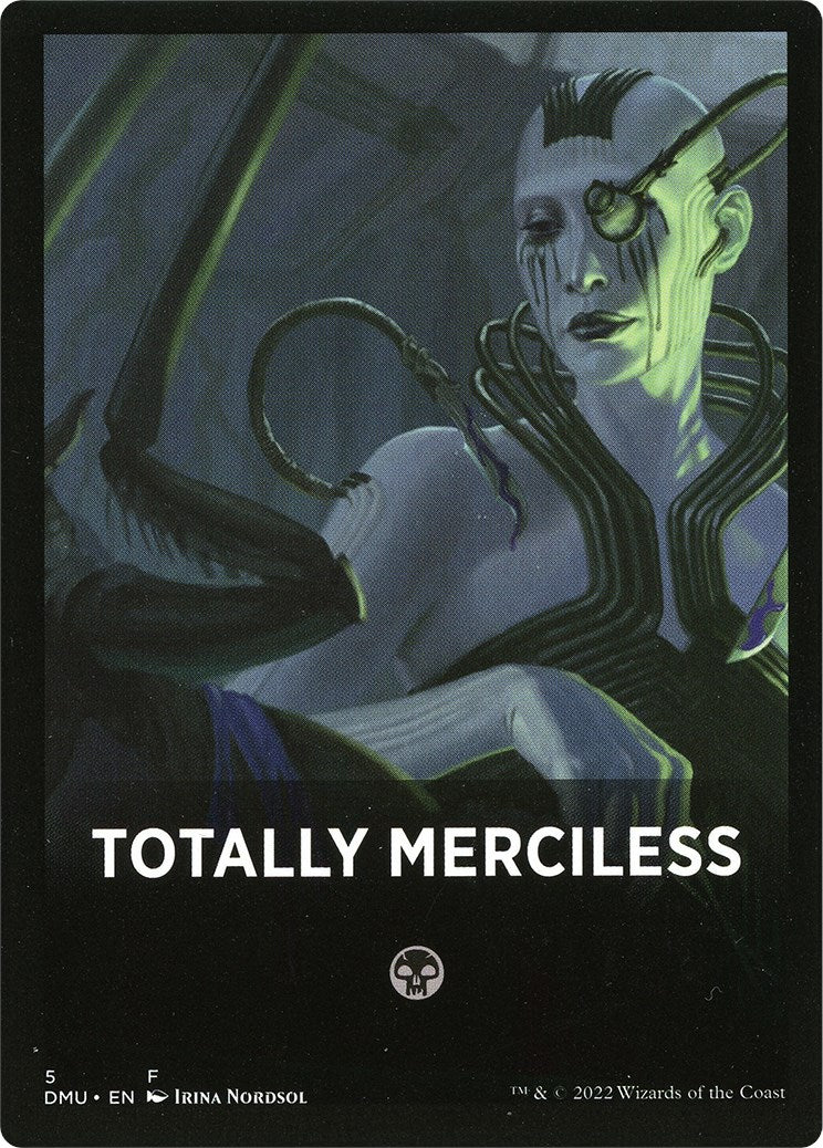 Totally Merciless Theme Card [Dominaria United Tokens] | Tables and Towers