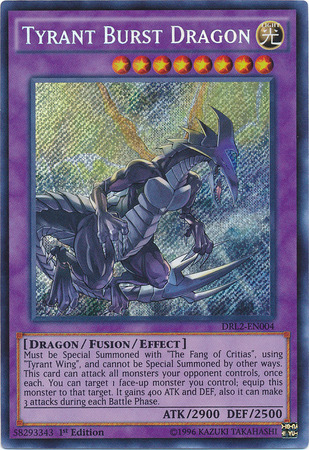 Tyrant Burst Dragon [DRL2-EN004] Secret Rare | Tables and Towers