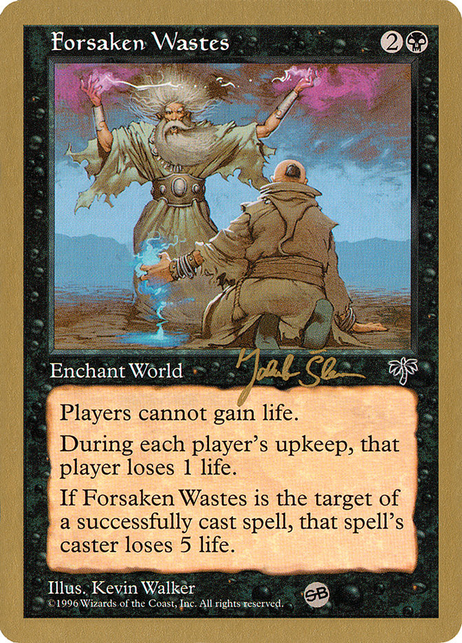 Forsaken Wastes (Jakub Slemr) (SB) [World Championship Decks 1997] | Tables and Towers