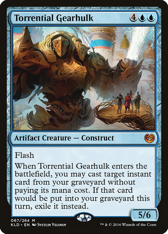 Torrential Gearhulk [Kaladesh] | Tables and Towers