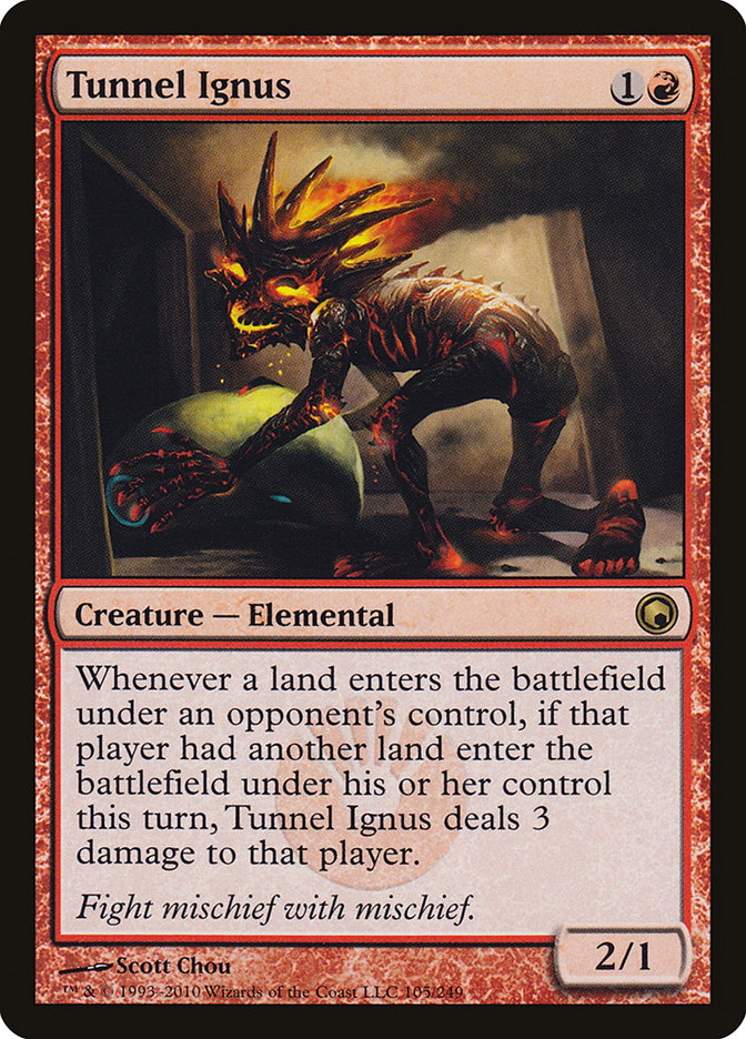 Tunnel Ignus [Scars of Mirrodin] | Tables and Towers