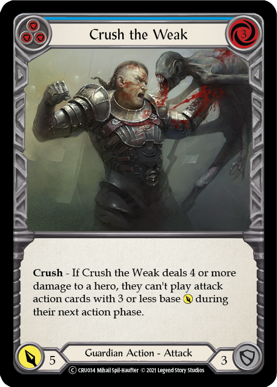 Crush the Weak (Blue) [U-CRU034] (Crucible of War Unlimited)  Unlimited Normal | Tables and Towers