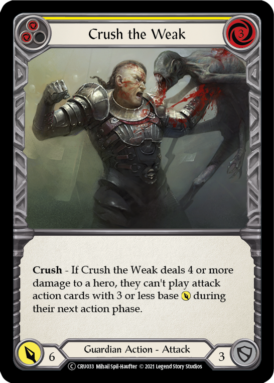 Crush the Weak (Yellow) [U-CRU033] (Crucible of War Unlimited)  Unlimited Normal | Tables and Towers