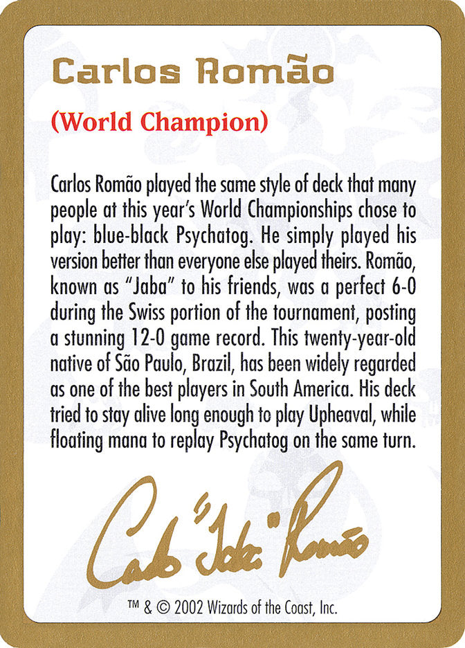 Carlos Romao Bio [World Championship Decks 2002] | Tables and Towers