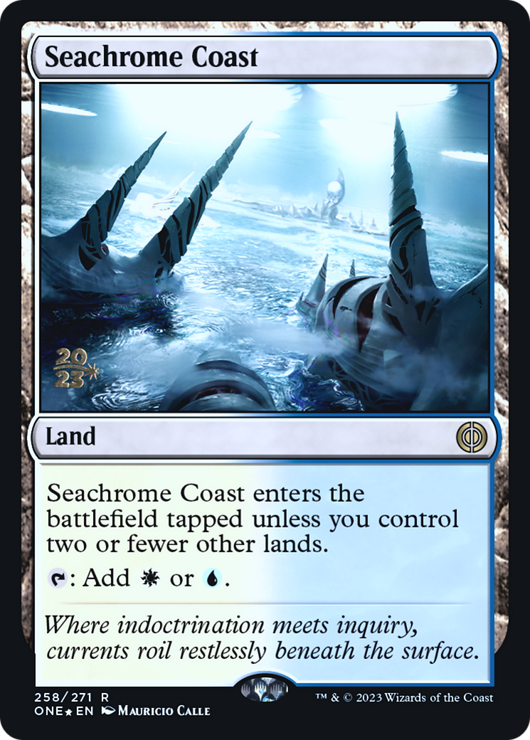 Seachrome Coast [Phyrexia: All Will Be One Prerelease Promos] | Tables and Towers