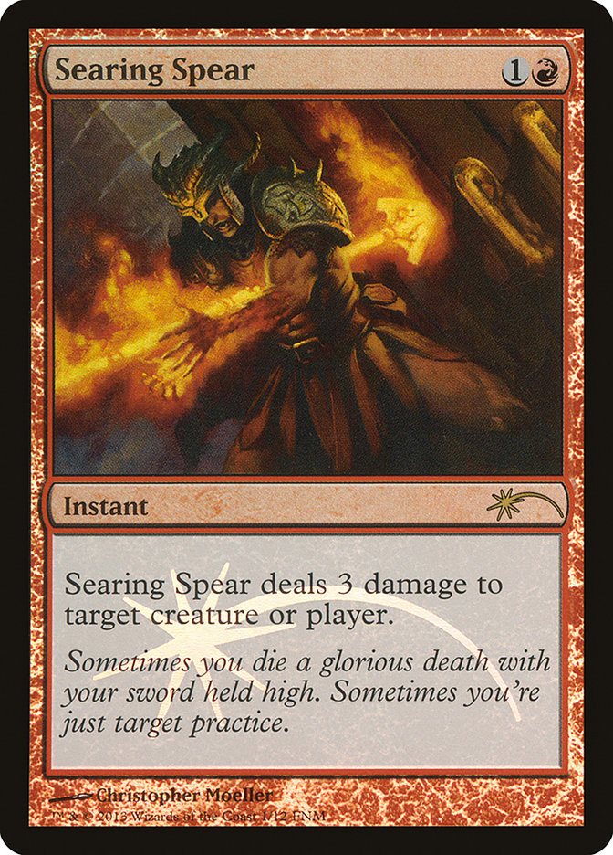 Searing Spear [Friday Night Magic 2013] | Tables and Towers