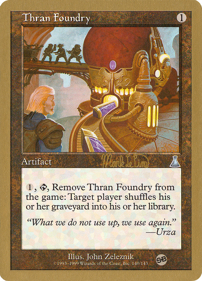 Thran Foundry (Mark Le Pine) (SB) [World Championship Decks 1999] | Tables and Towers