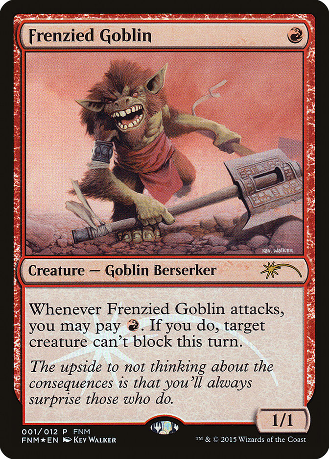 Frenzied Goblin [Friday Night Magic 2015] | Tables and Towers