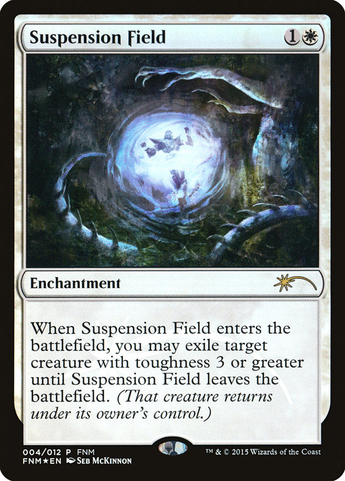 Suspension Field [Friday Night Magic 2015] | Tables and Towers