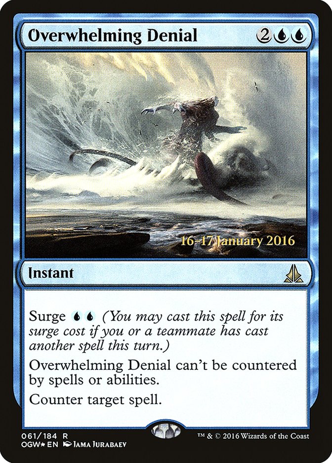 Overwhelming Denial [Oath of the Gatewatch Prerelease Promos] | Tables and Towers