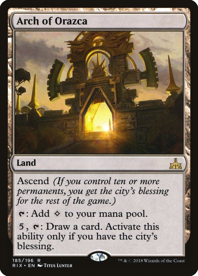 Arch of Orazca [Rivals of Ixalan] | Tables and Towers