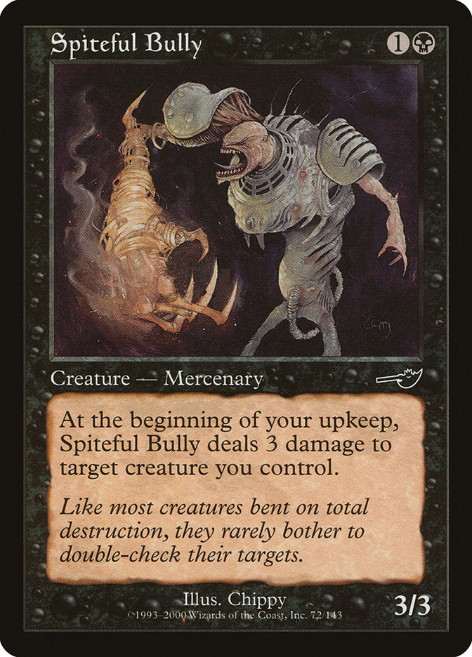 Spiteful Bully [Nemesis] | Tables and Towers