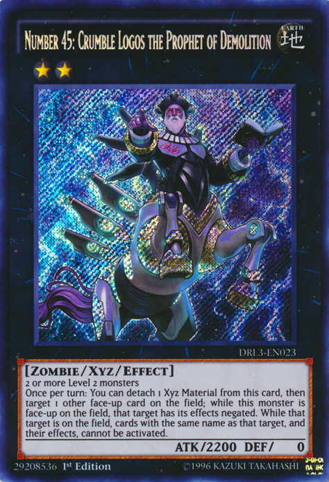 Number 45: Crumble Logos the Prophet of Demolition [DRL3-EN023] Secret Rare | Tables and Towers