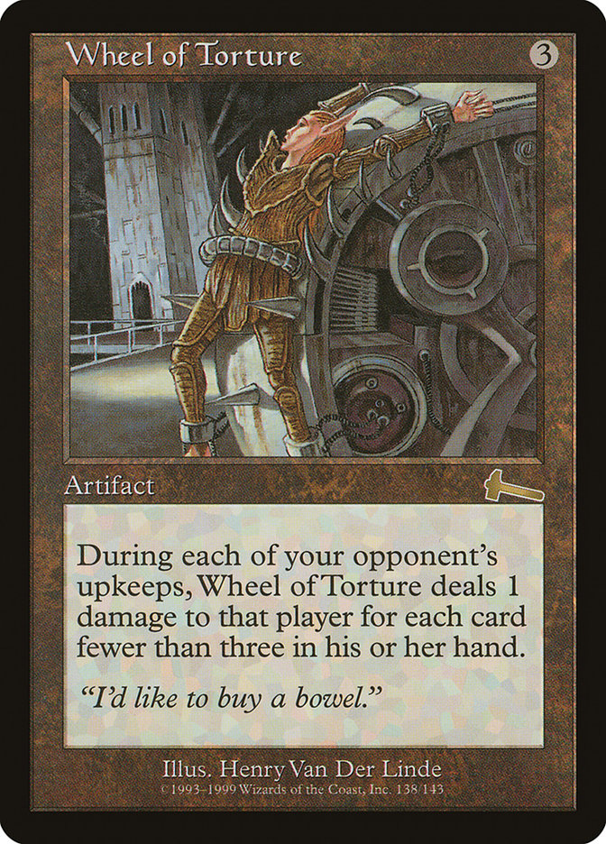 Wheel of Torture [Urza's Legacy] | Tables and Towers